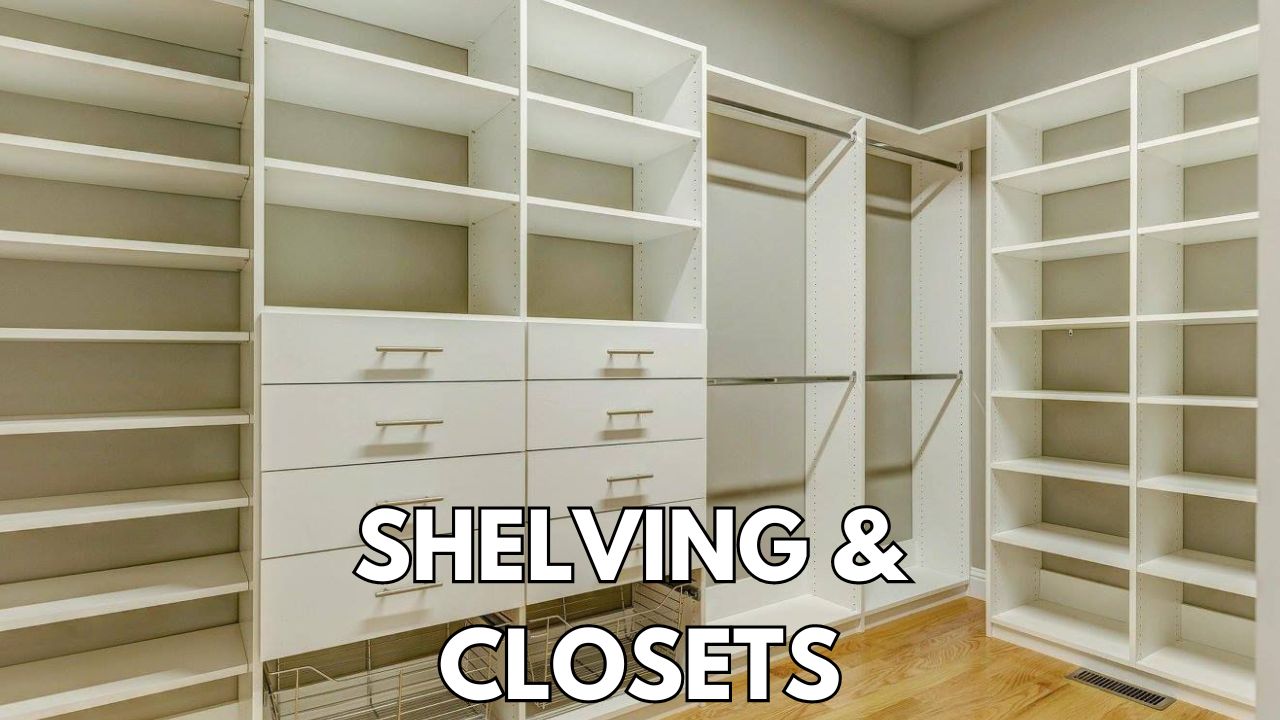 Shelving & Closets